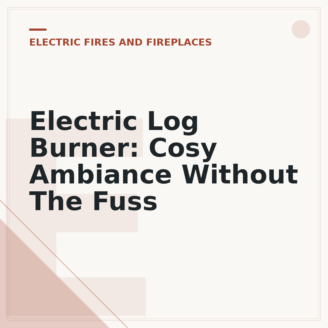 Electric Log Burner: Cosy Ambiance Without The Fuss