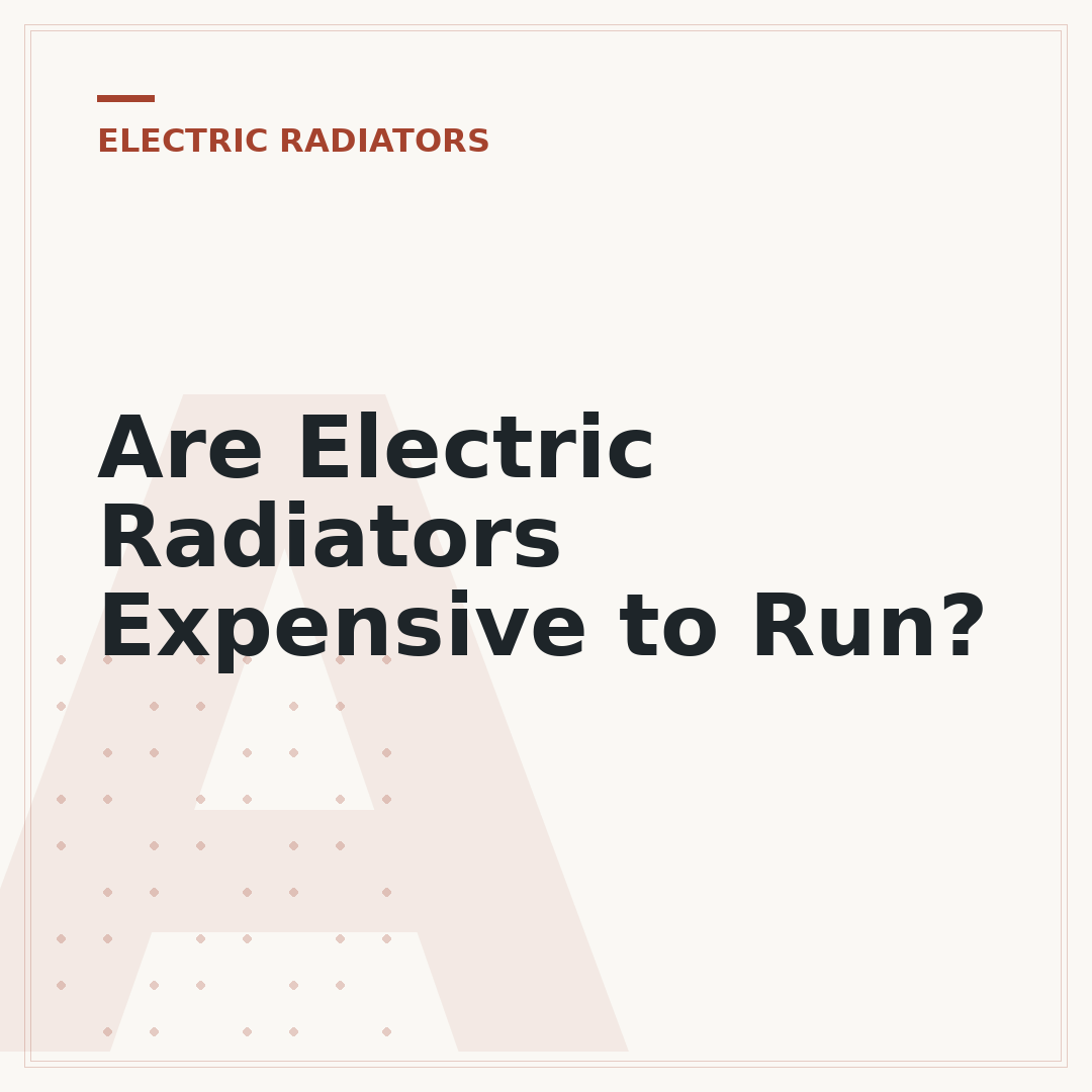 Are Electric Radiators Expensive to Run?