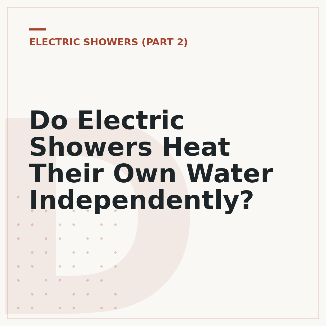 Do Electric Showers Heat Their Own Water Independently?