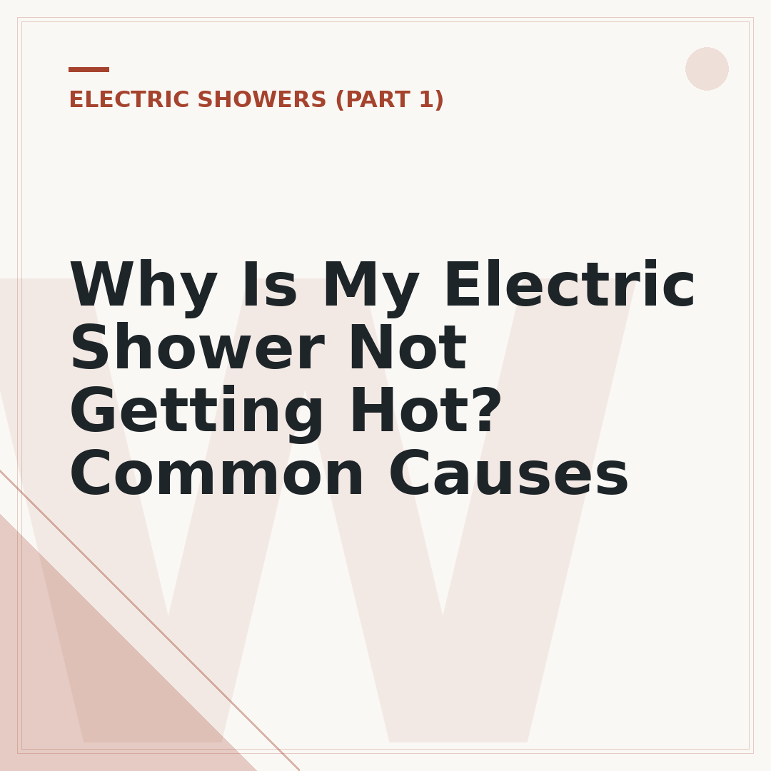 Why Is My Electric Shower Not Getting Hot? Common Causes