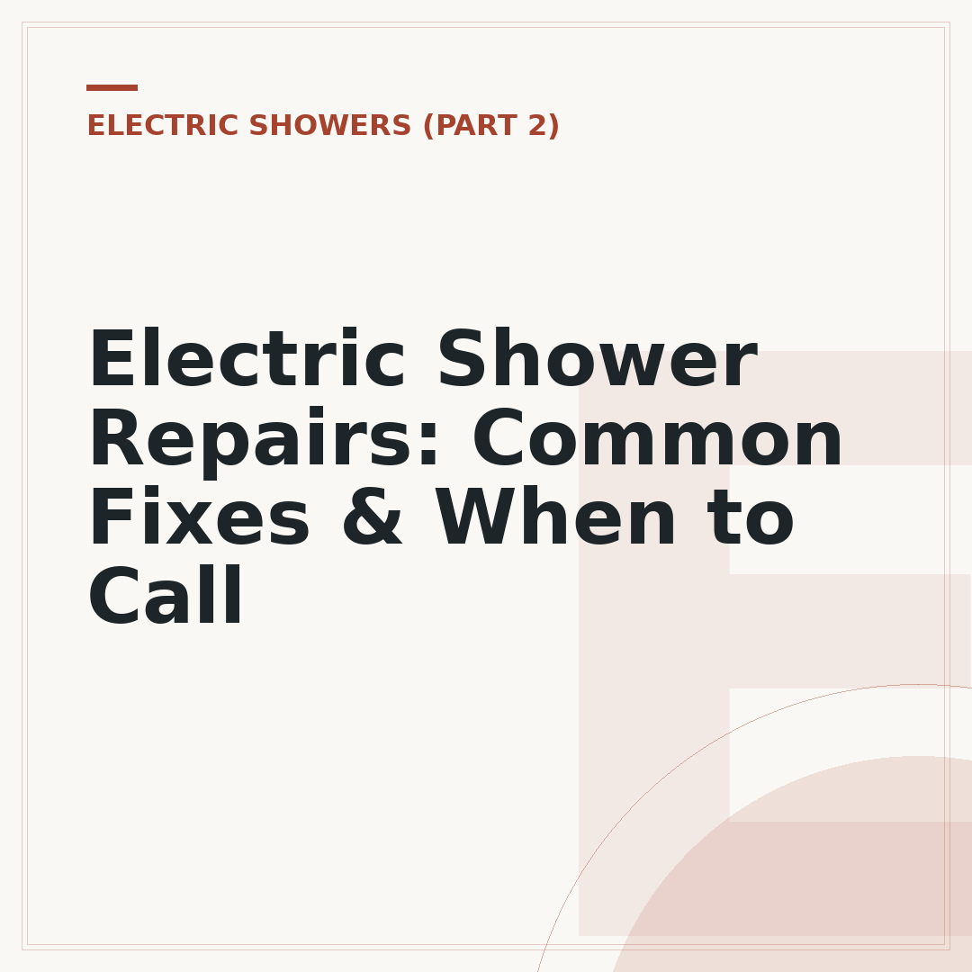 Electric Shower Repairs: Common Fixes & When to Call