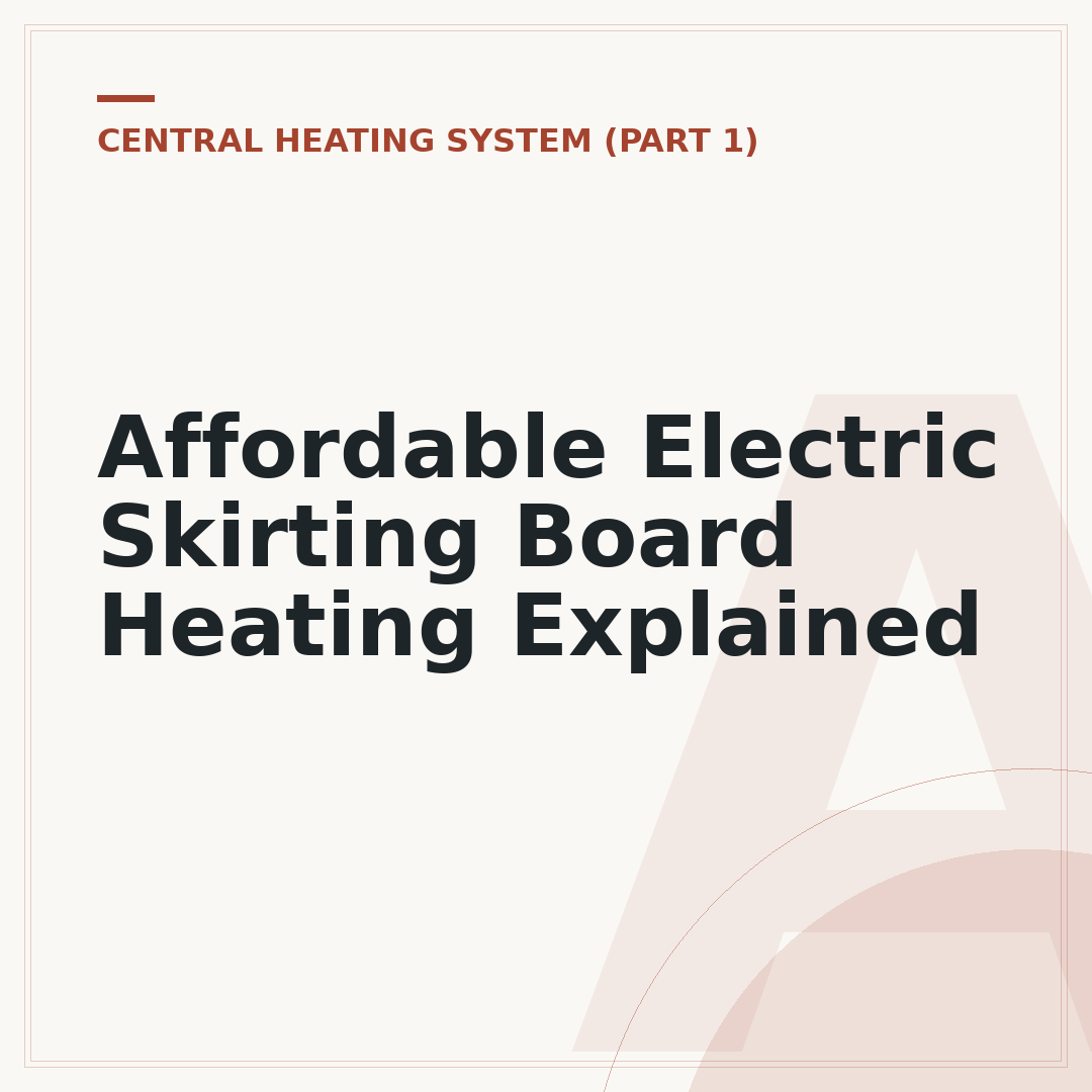 Affordable Electric Skirting Board Heating Explained