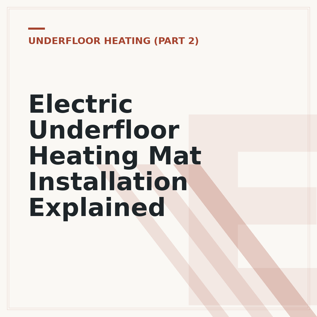 Electric Underfloor Heating Mat Installation Explained