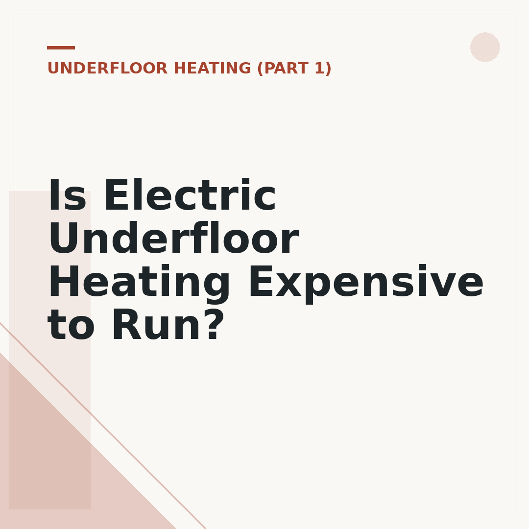 Is Electric Underfloor Heating Expensive to Run?