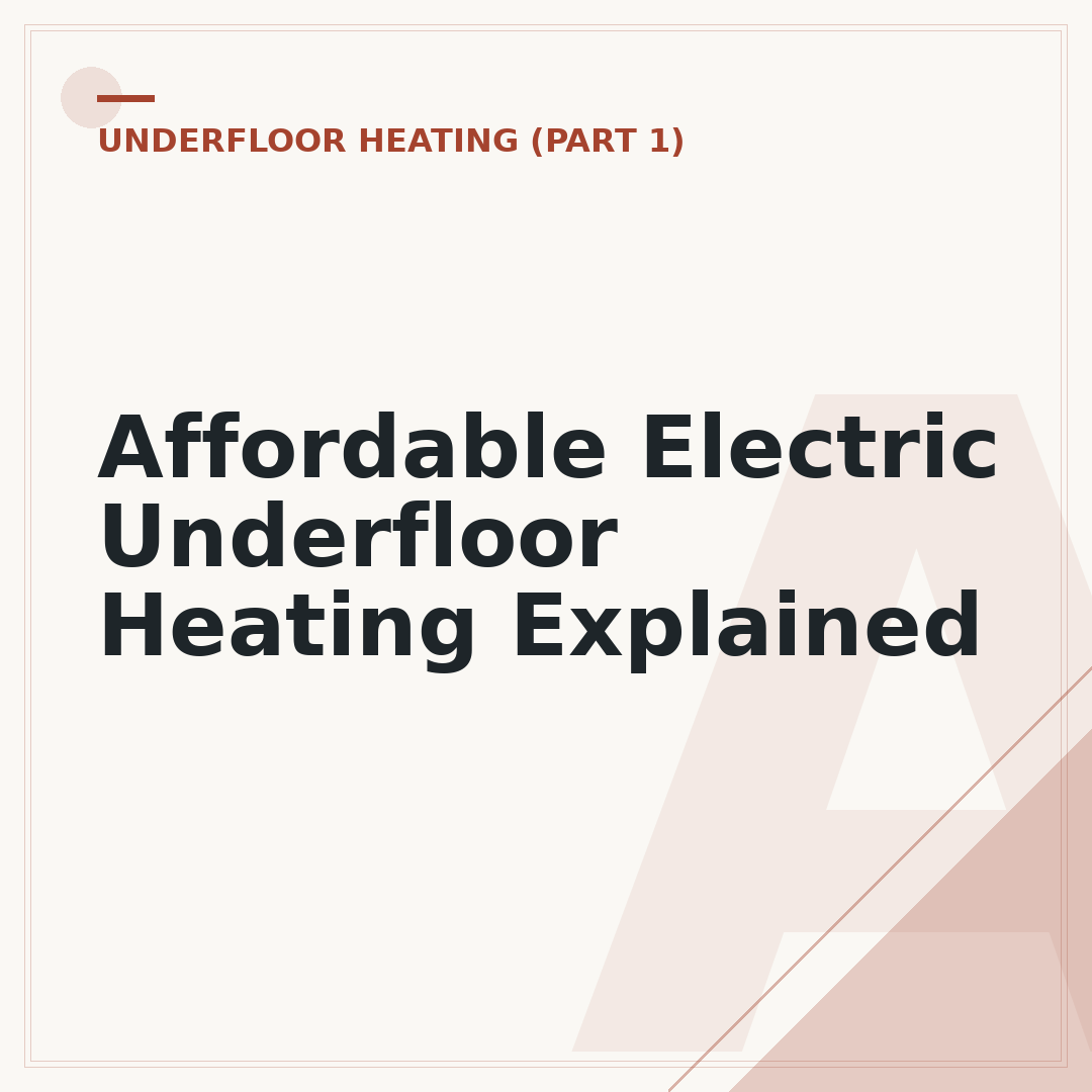 Affordable Electric Underfloor Heating Explained