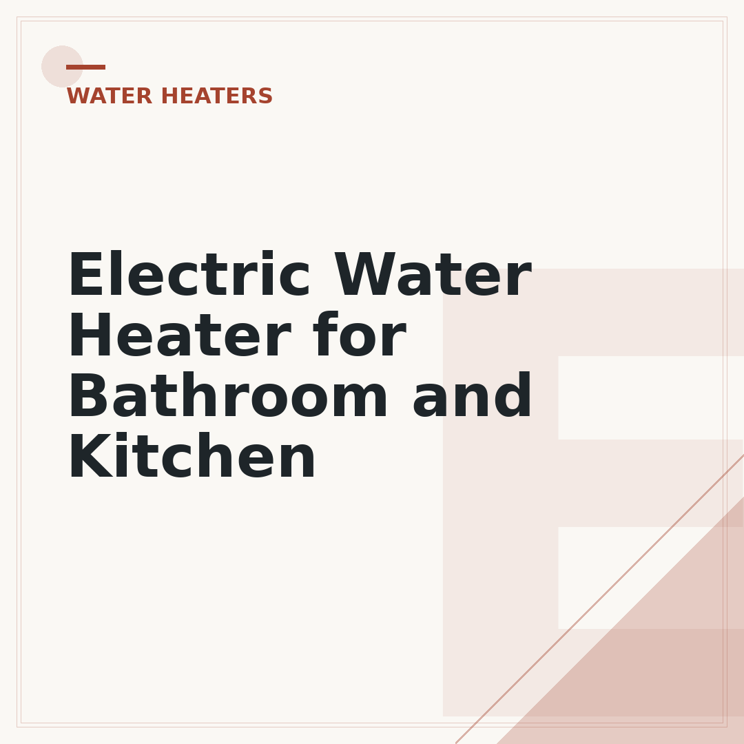 Electric Water Heater for Bathroom and Kitchen