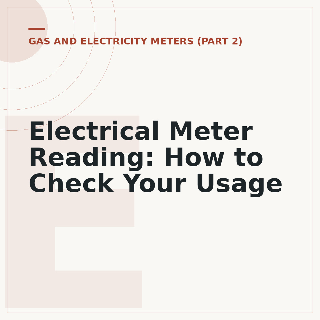 Electrical Meter Reading: How to Check Your Usage