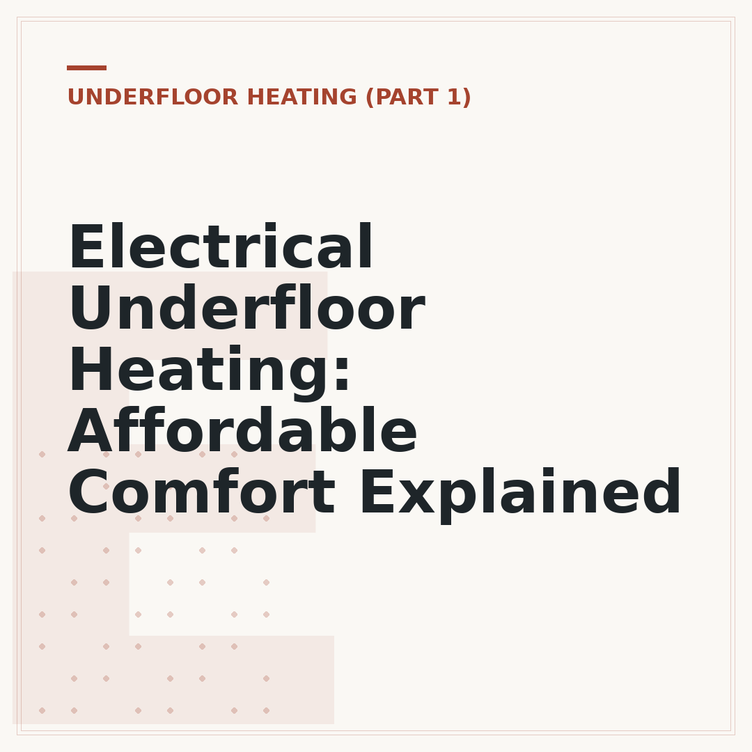 Electrical Underfloor Heating: Affordable Comfort Explained