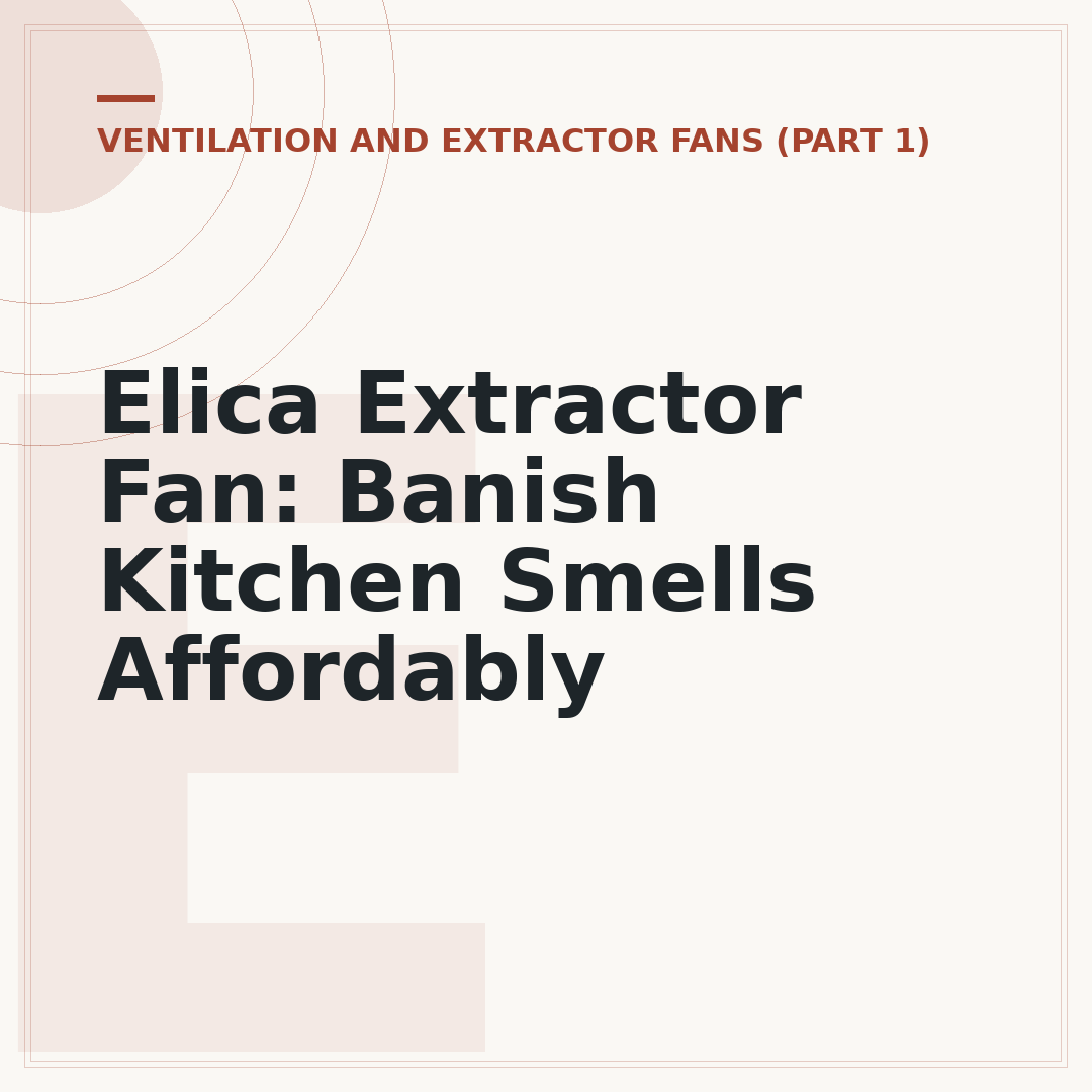 Elica Extractor Fan: Banish Kitchen Smells Affordably