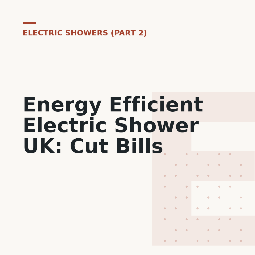 Energy Efficient Electric Shower UK: Cut Bills