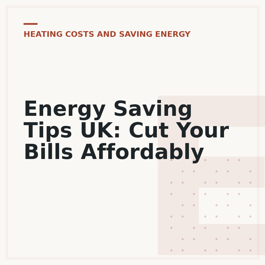 Energy Saving Tips UK: Cut Your Bills Affordably