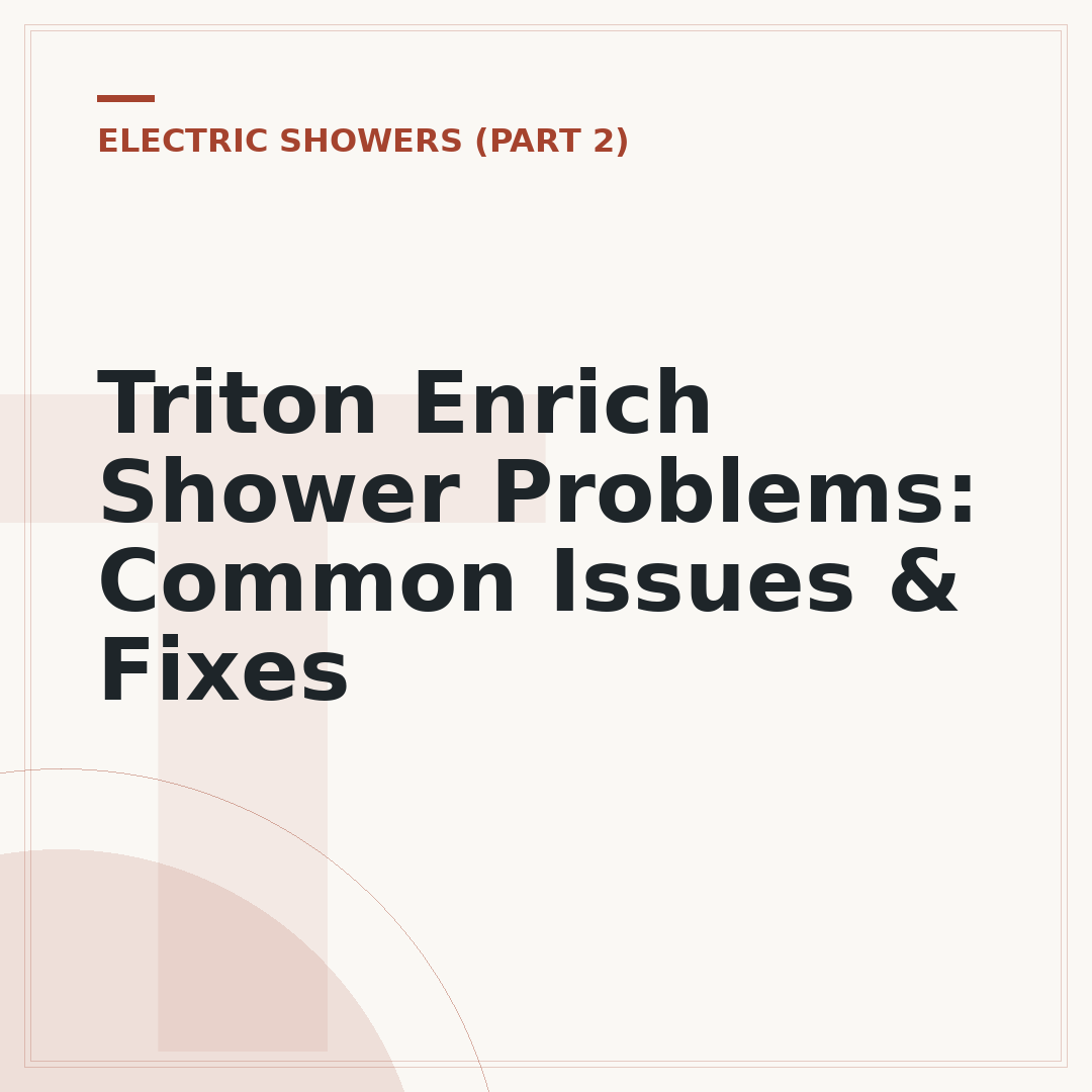 Triton Enrich Shower Problems: Common Issues & Fixes