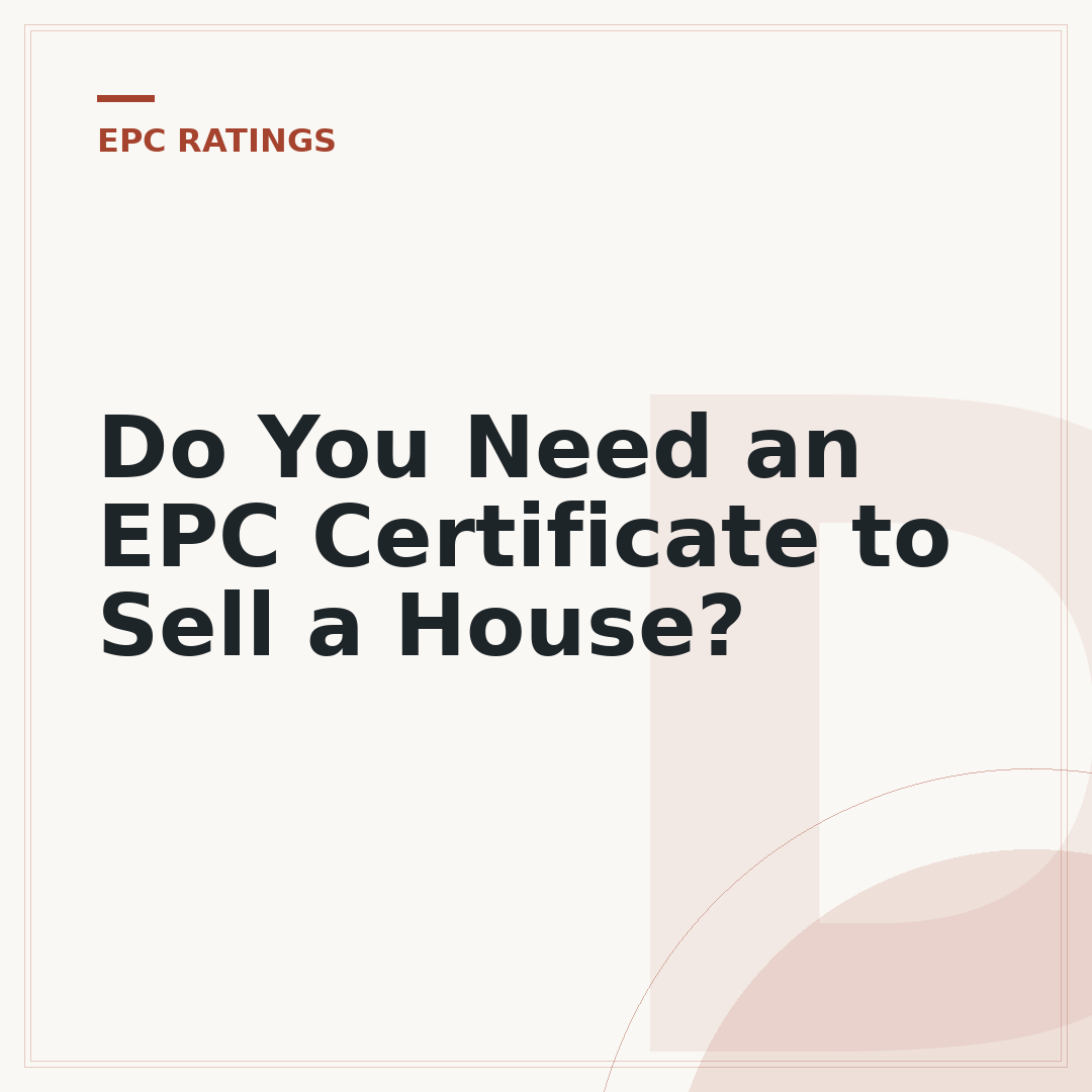 Do You Need an EPC Certificate to Sell a House?