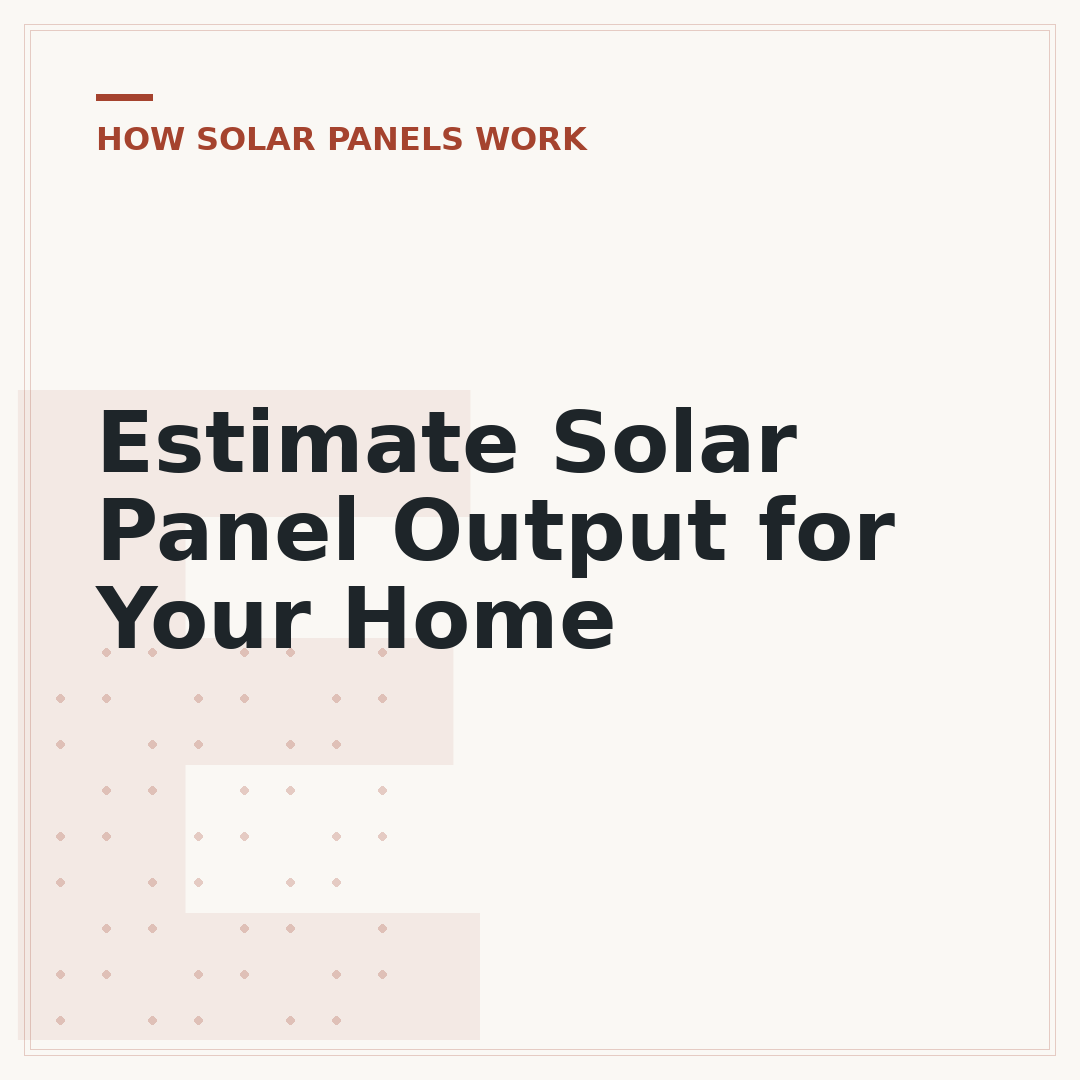 Estimate Solar Panel Output for Your Home