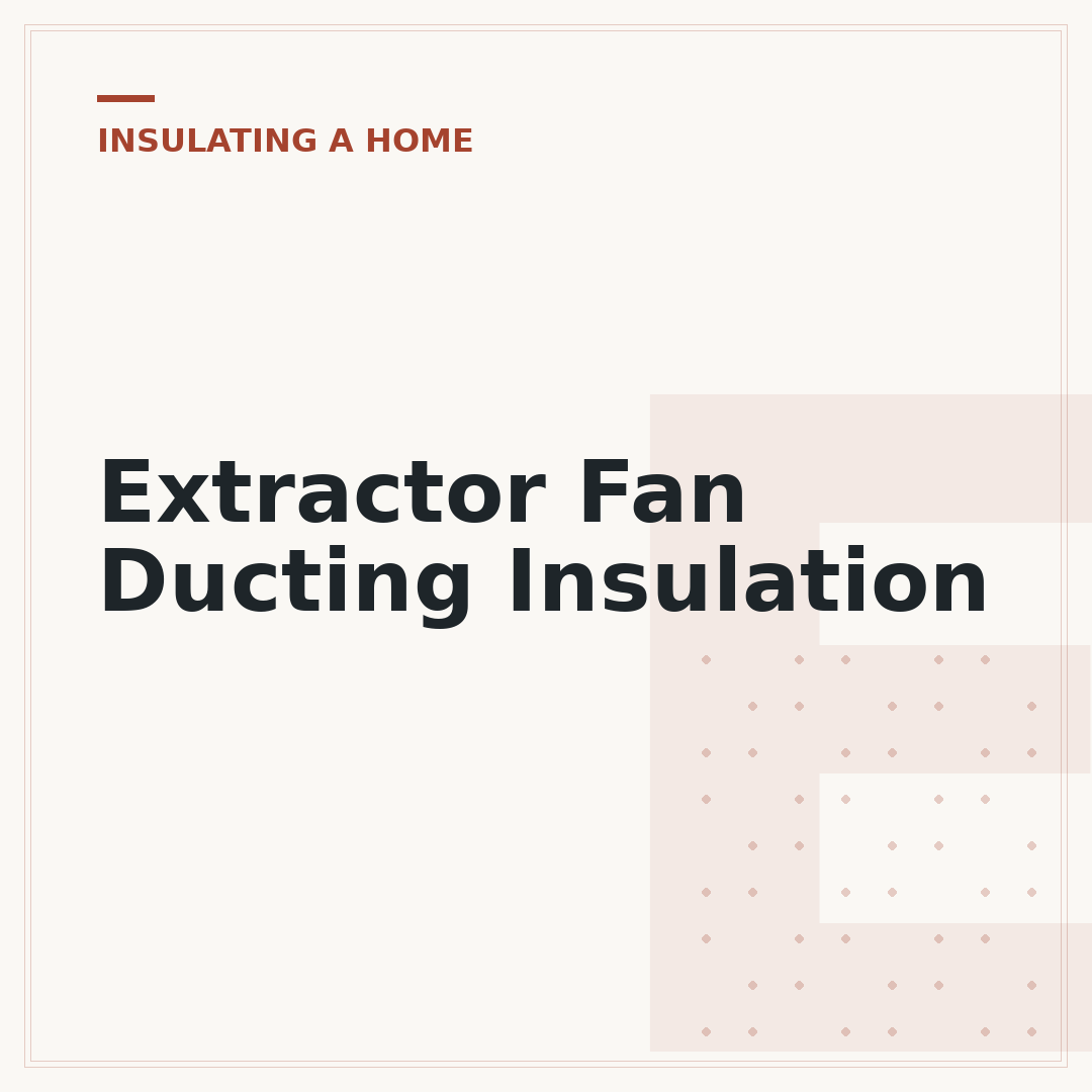 Extractor Fan Ducting Insulation