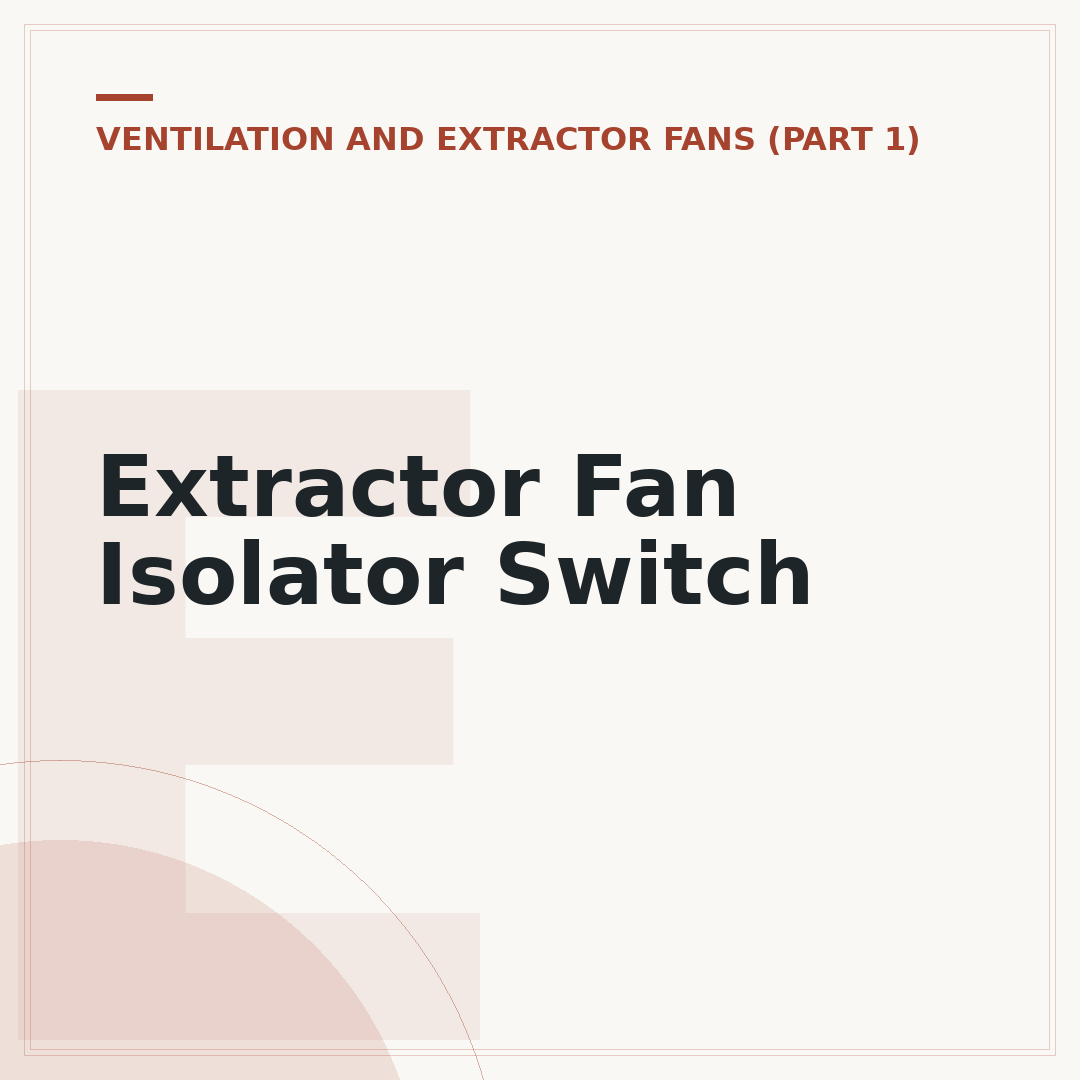 Extractor Fan Isolator Switch