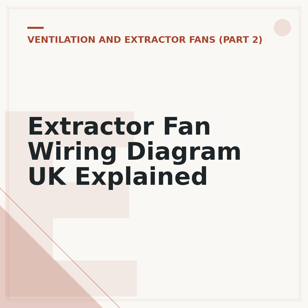 Extractor Fan Wiring Diagram UK Explained