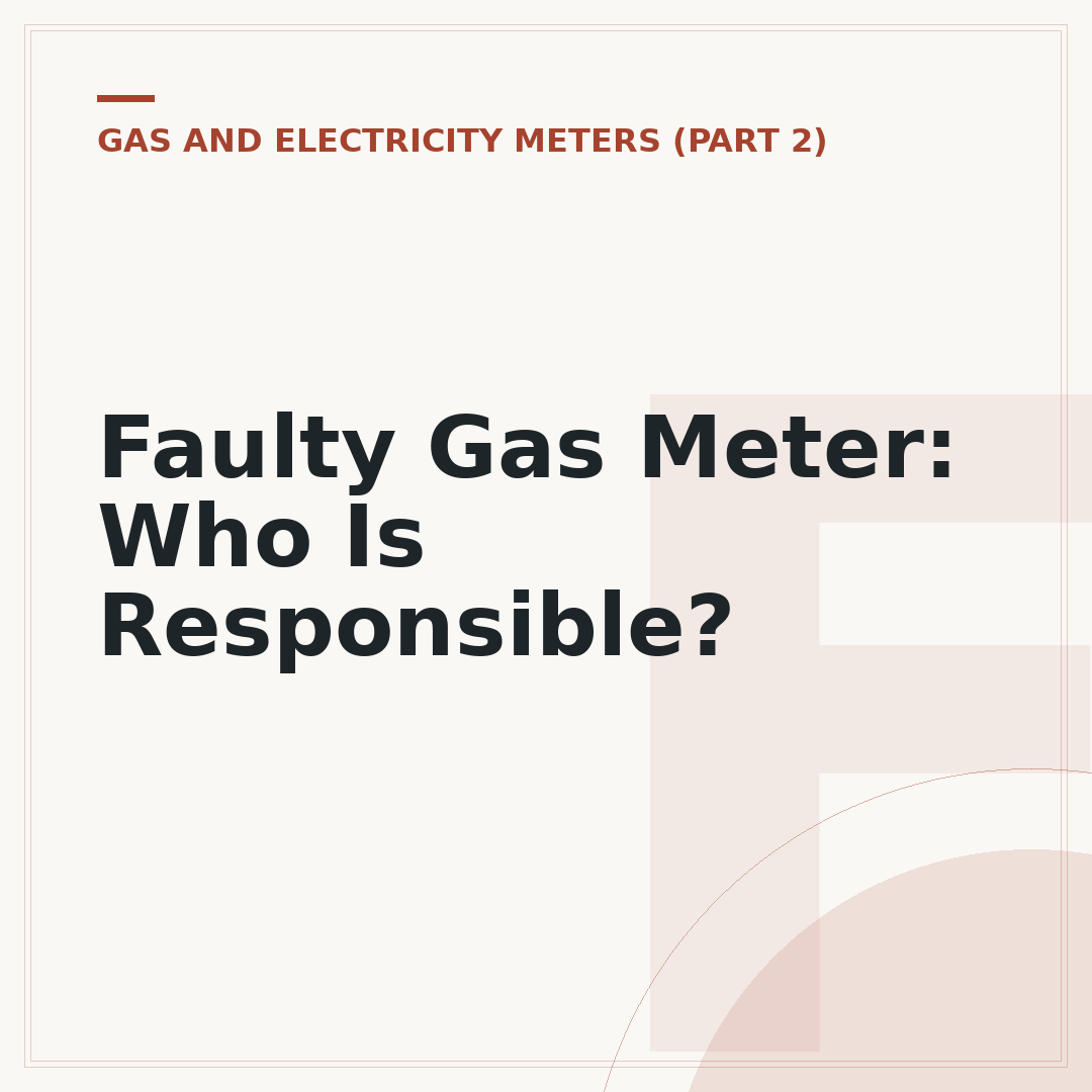 Faulty Gas Meter: Who Is Responsible?