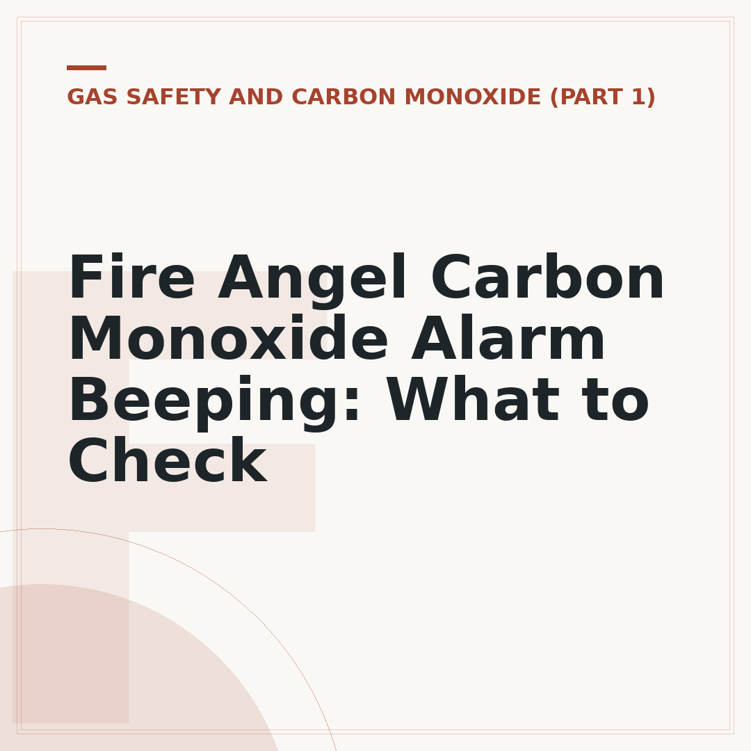 Fire Angel Carbon Monoxide Alarm Beeping: What to Check