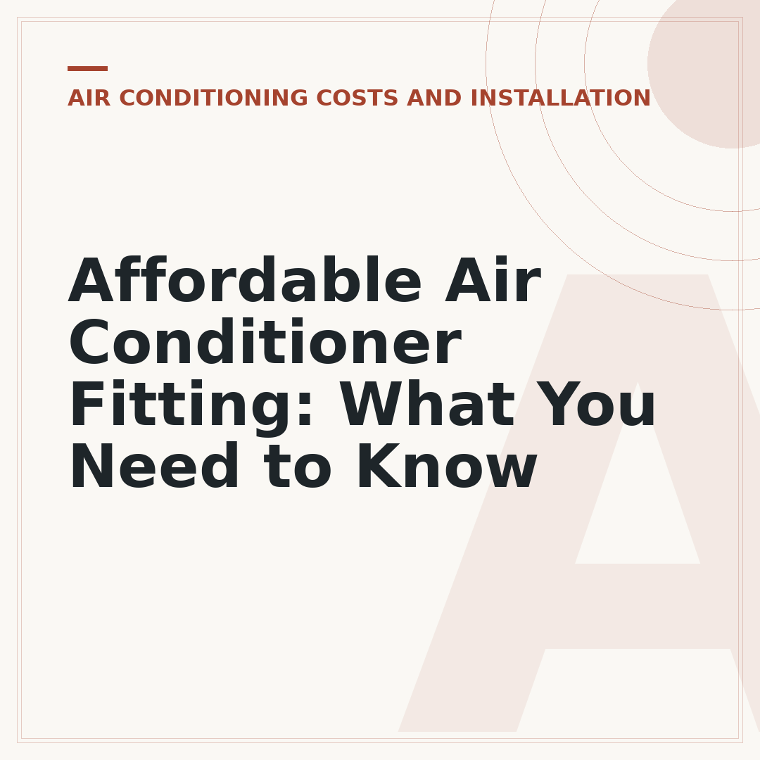 Affordable Air Conditioner Fitting: What You Need to Know