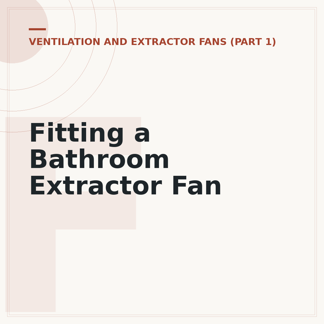 Fitting a Bathroom Extractor Fan