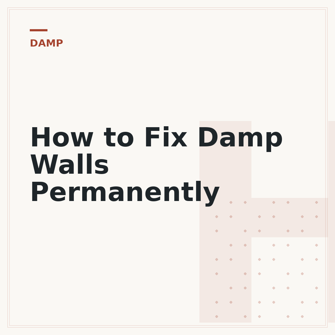 How to Fix Damp Walls Permanently