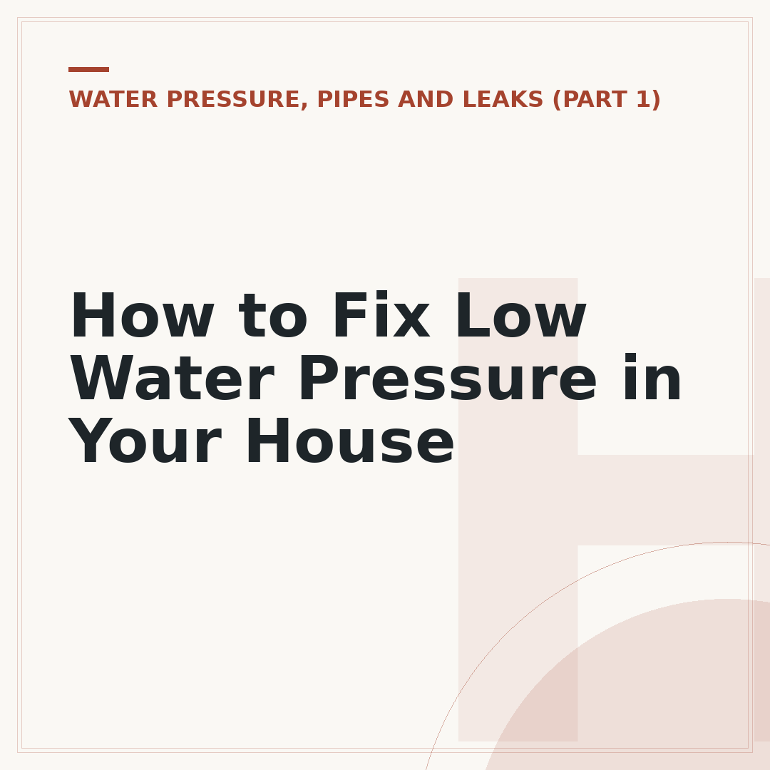 How to Fix Low Water Pressure in Your House