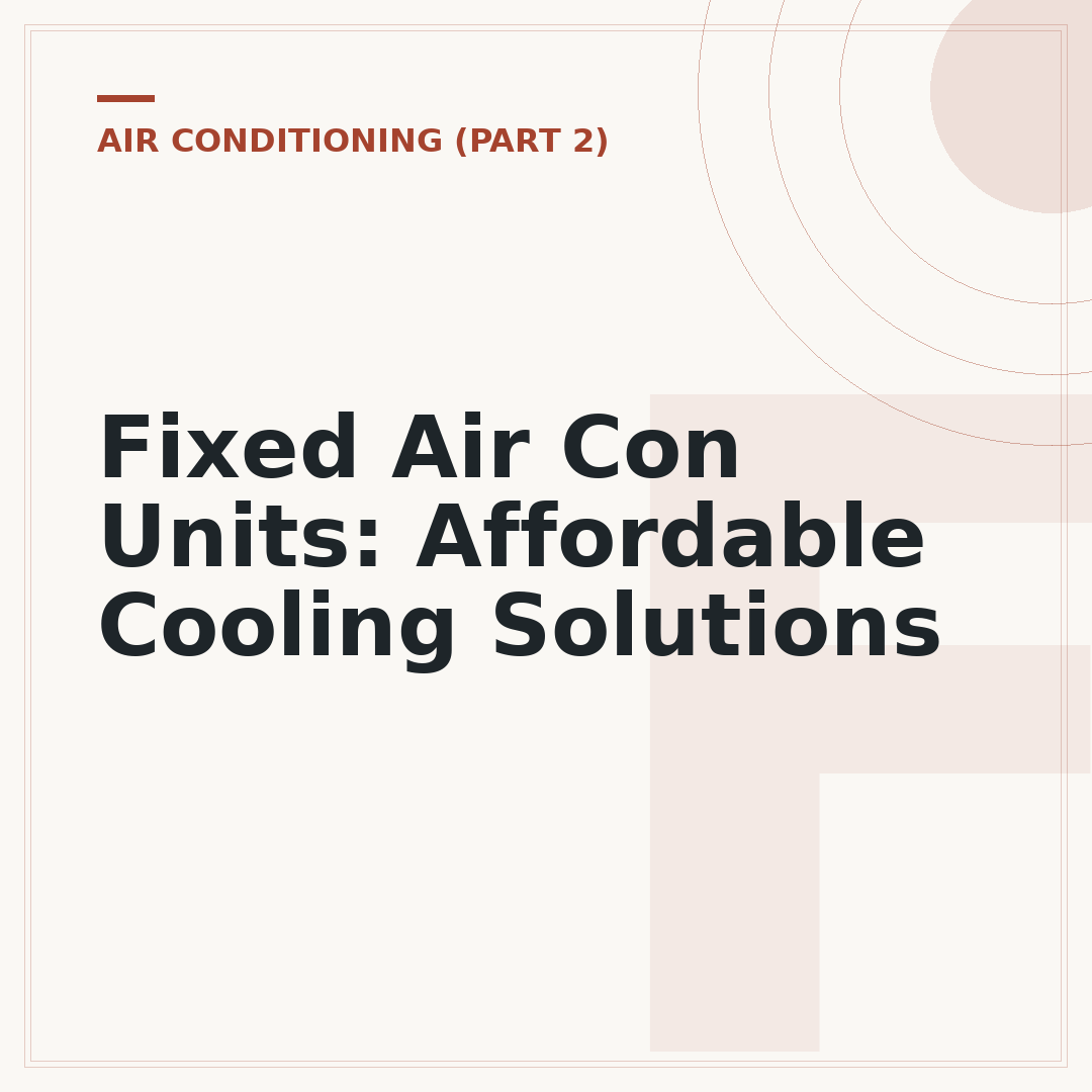 Fixed Air Con Units: Affordable Cooling Solutions