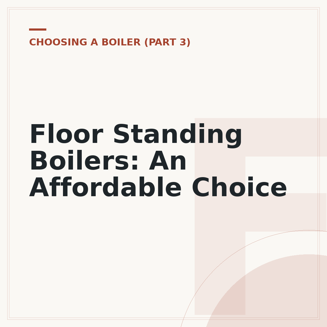 Floor Standing Boilers: An Affordable Choice