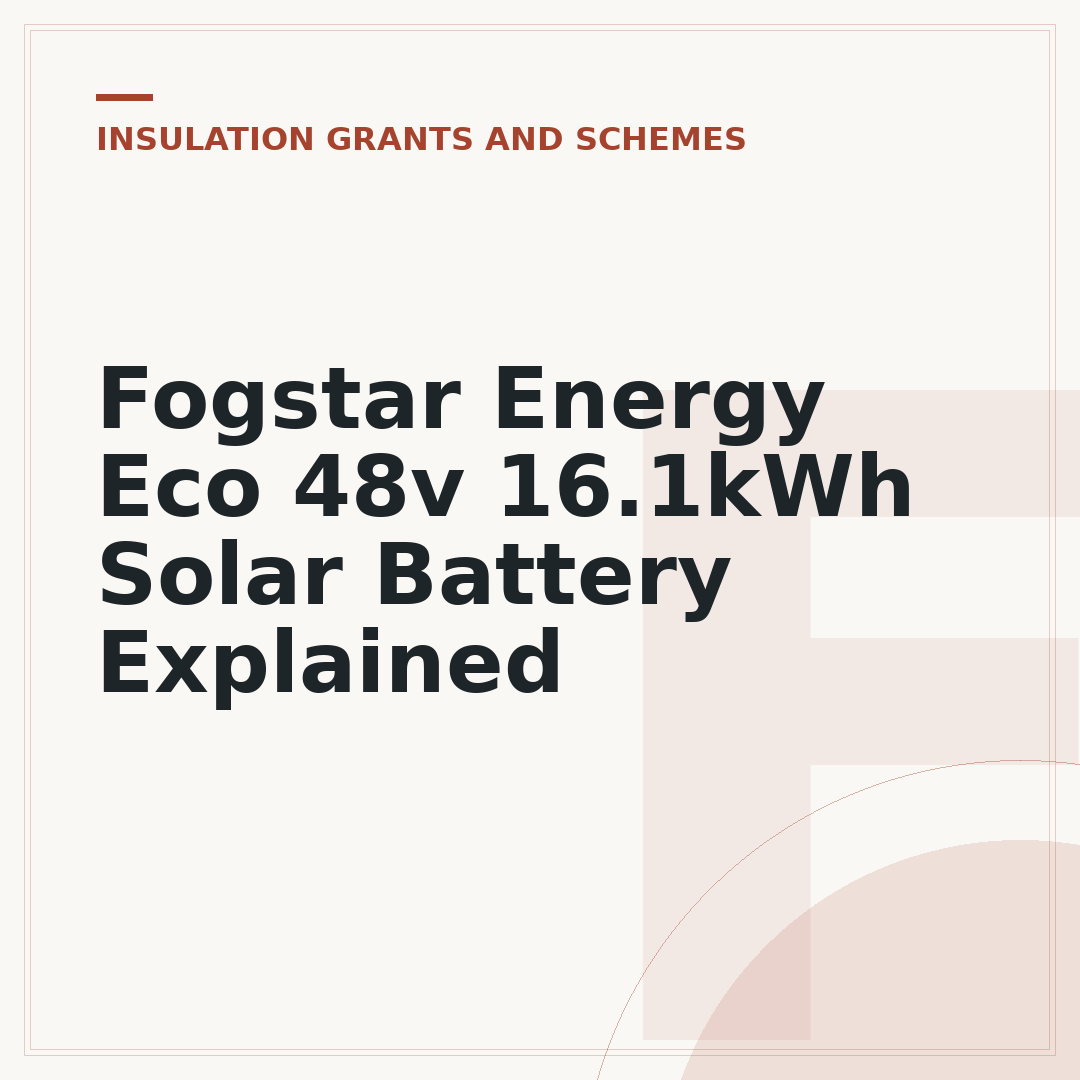 Fogstar Energy Eco 48v 16.1kWh Solar Battery Explained