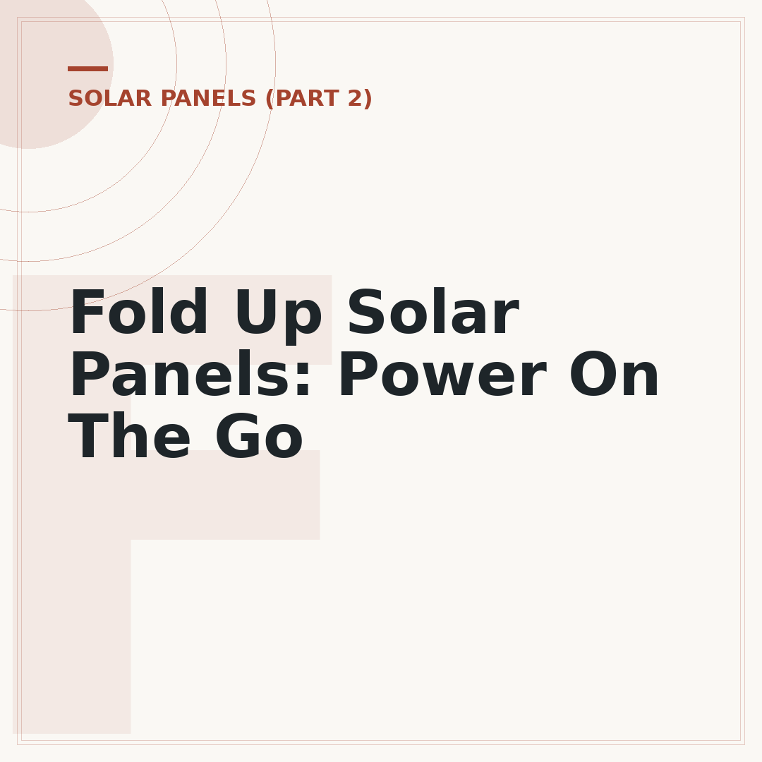 Fold Up Solar Panels: Power On The Go