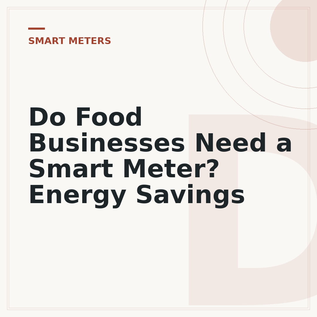 Do Food Businesses Need a Smart Meter? Energy Savings