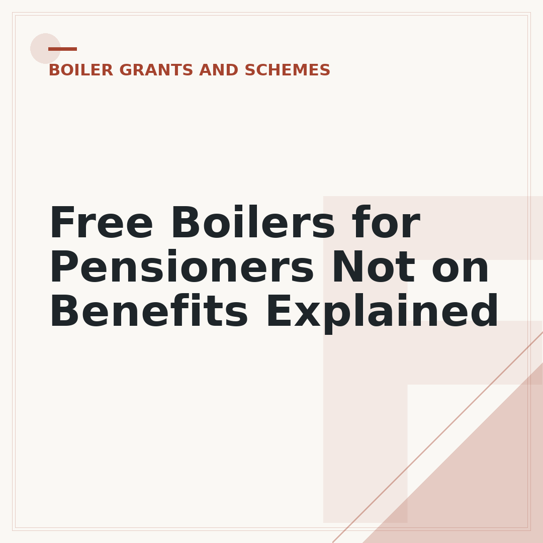 Free Boilers for Pensioners Not on Benefits Explained