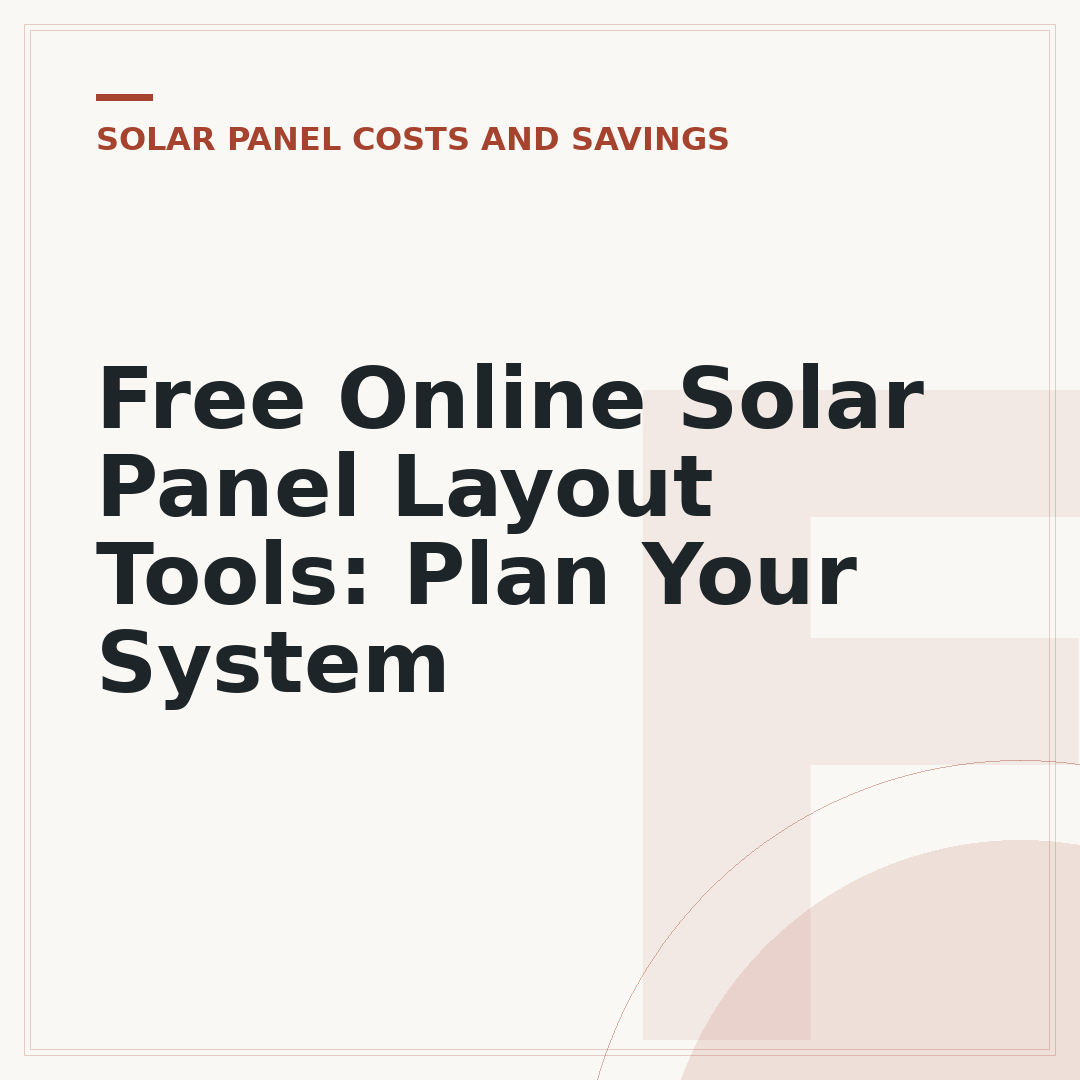 Free Online Solar Panel Layout Tools: Plan Your System