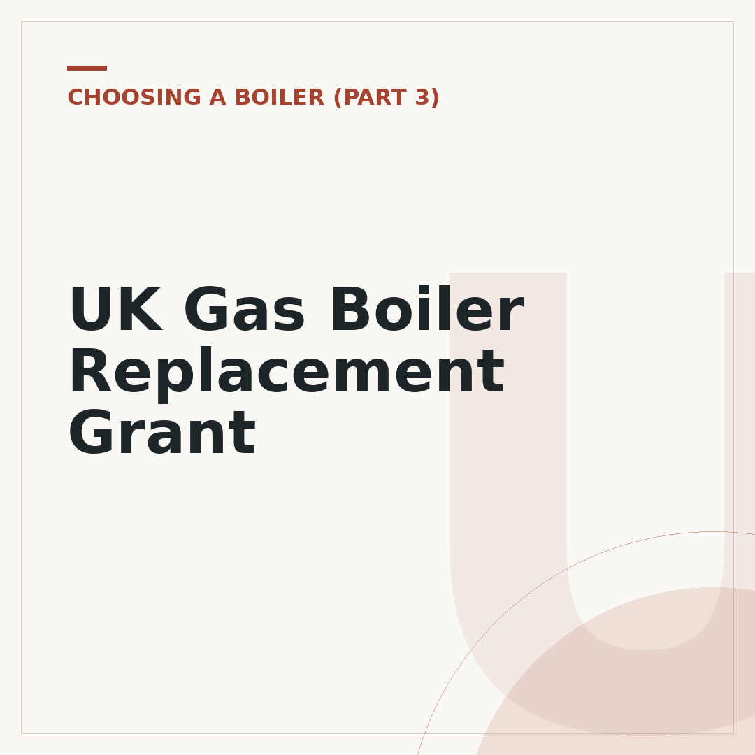 UK Gas Boiler Replacement Grant