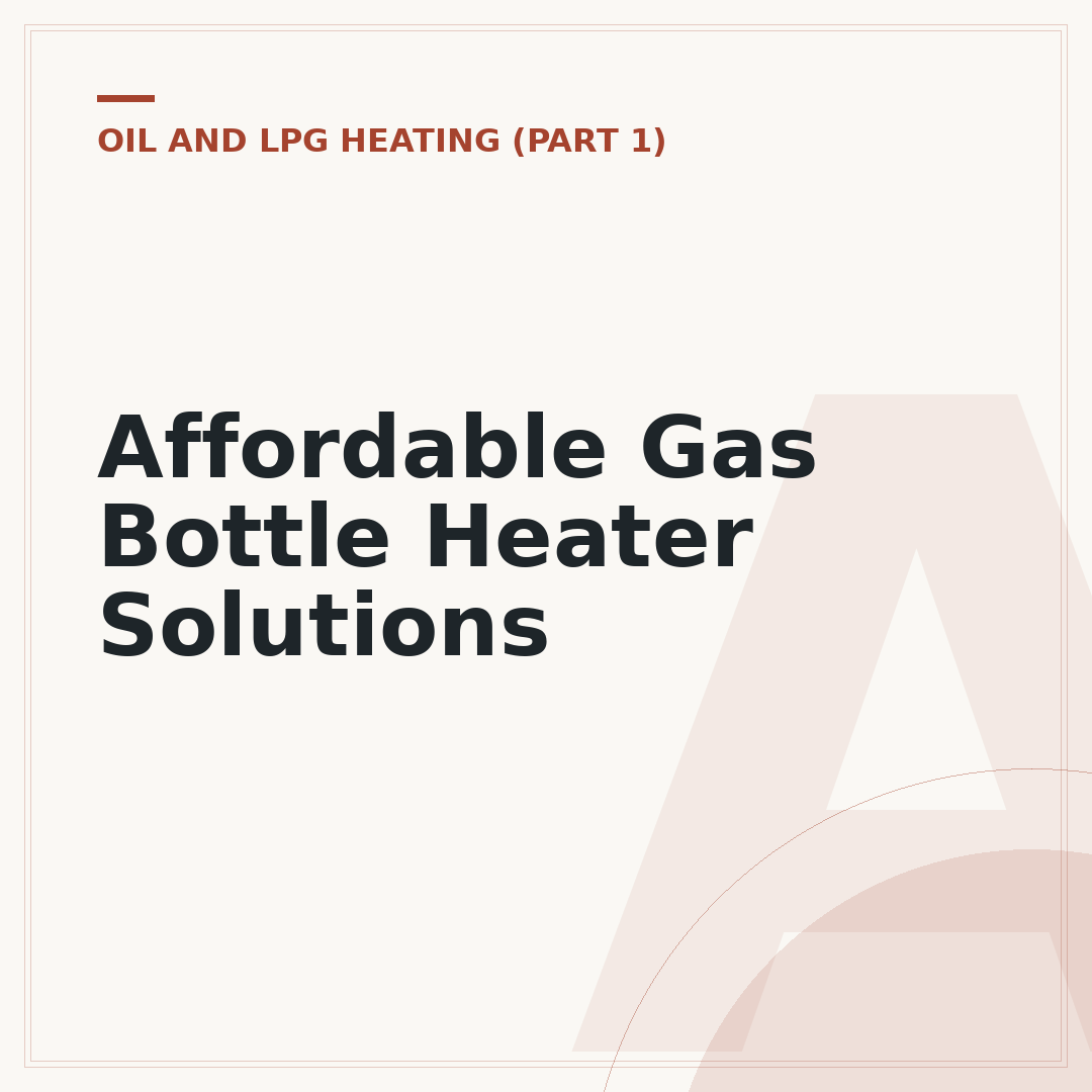 Affordable Gas Bottle Heater Solutions