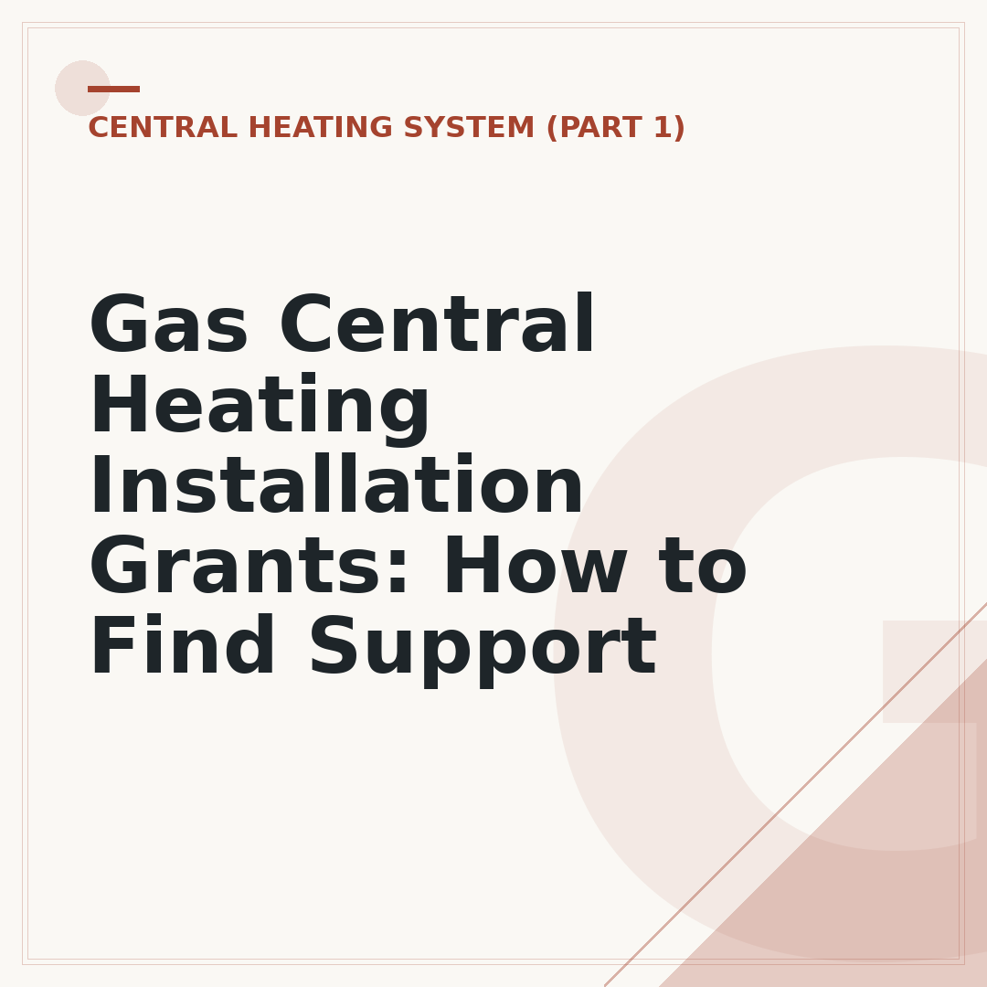 Gas Central Heating Installation Grants: How to Find Support