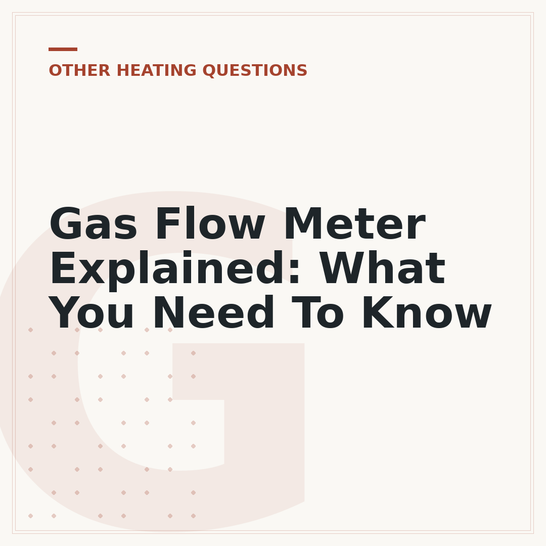 Gas Flow Meter Explained: What You Need To Know