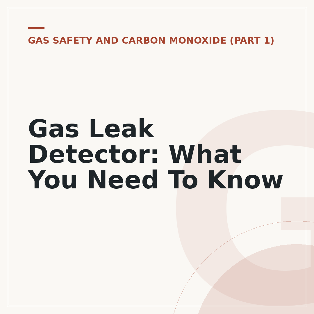 Gas Leak Detector: What You Need To Know