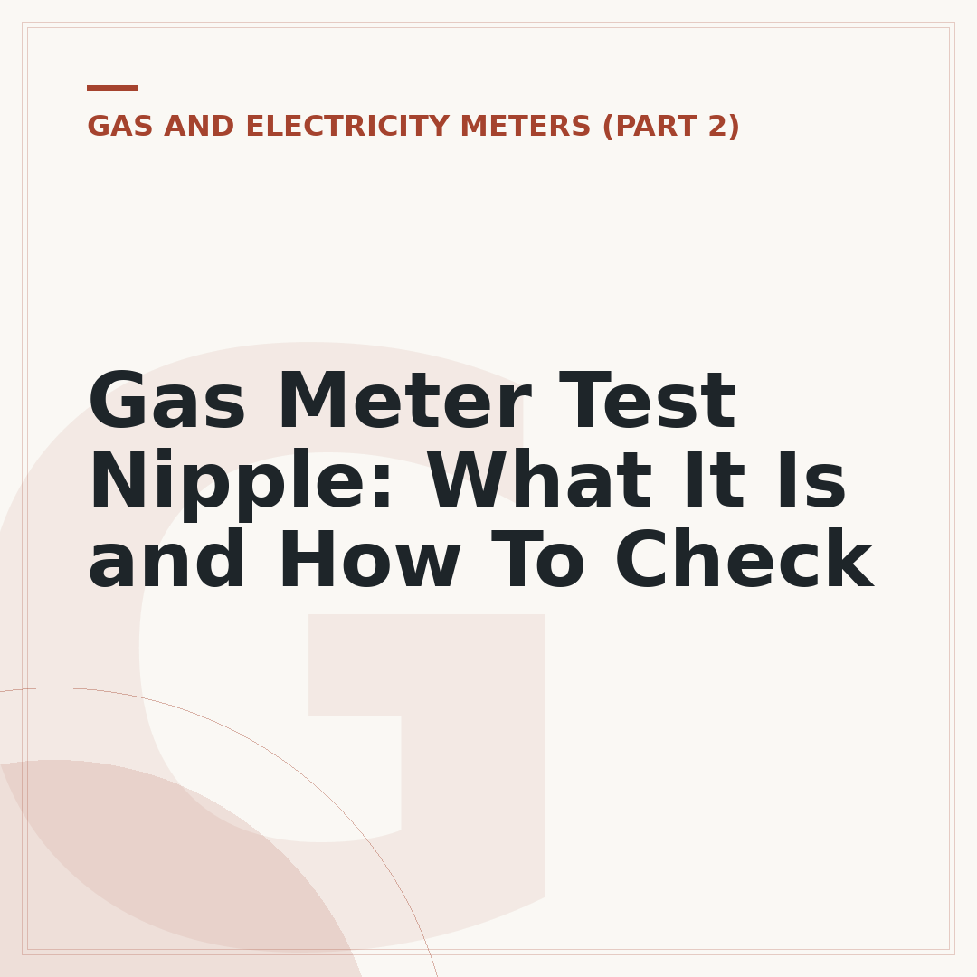 Gas Meter Test Nipple: What It Is and How To Check