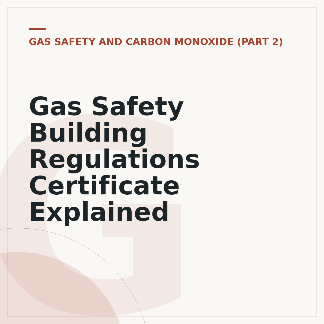 Gas Safety Building Regulations Certificate Explained