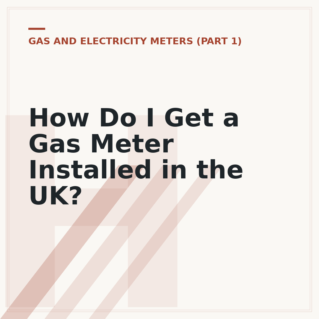 How Do I Get a Gas Meter Installed in the UK?