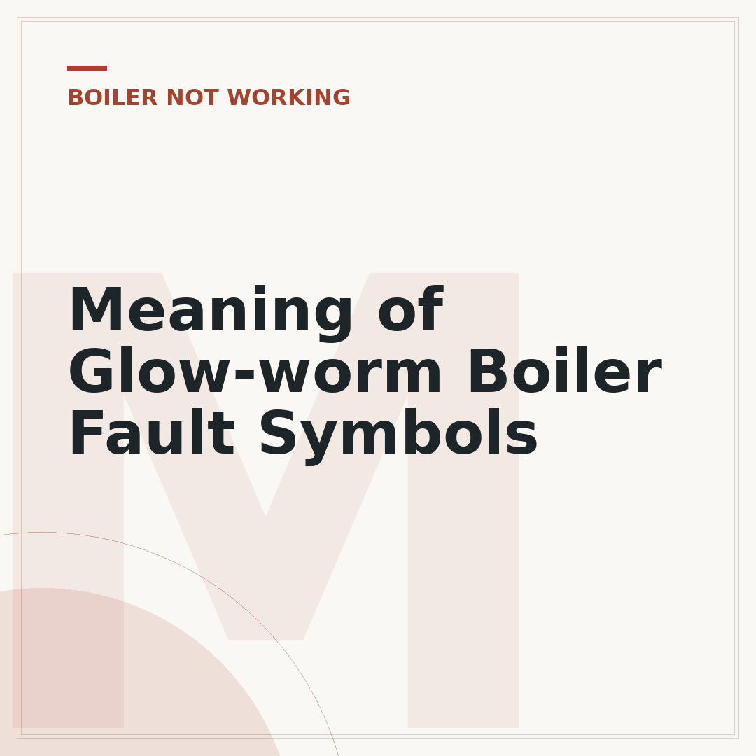 Meaning of Glow-worm Boiler Fault Symbols
