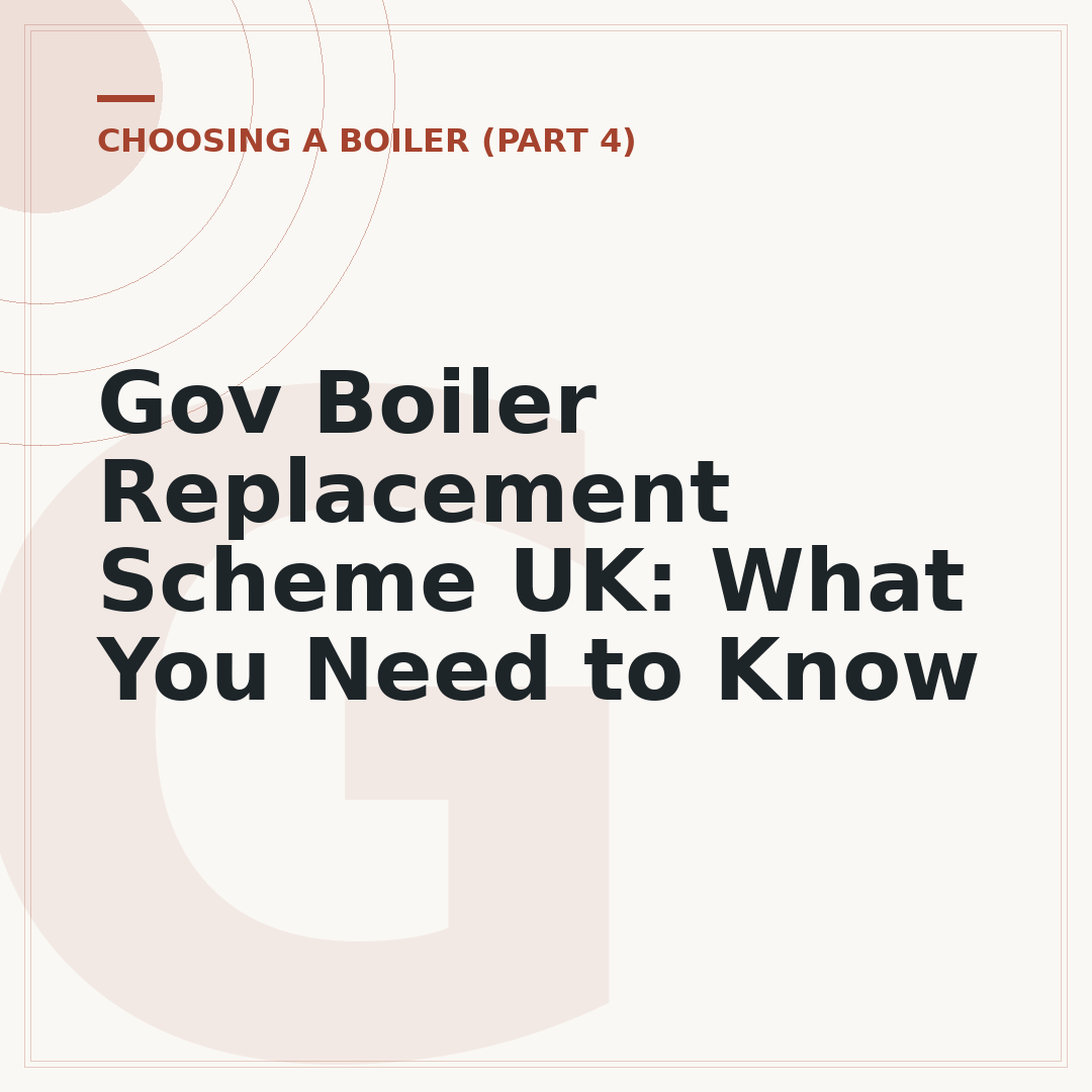 Gov Boiler Replacement Scheme UK: What You Need to Know