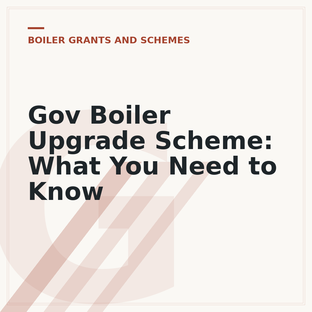 Gov Boiler Upgrade Scheme: What You Need to Know