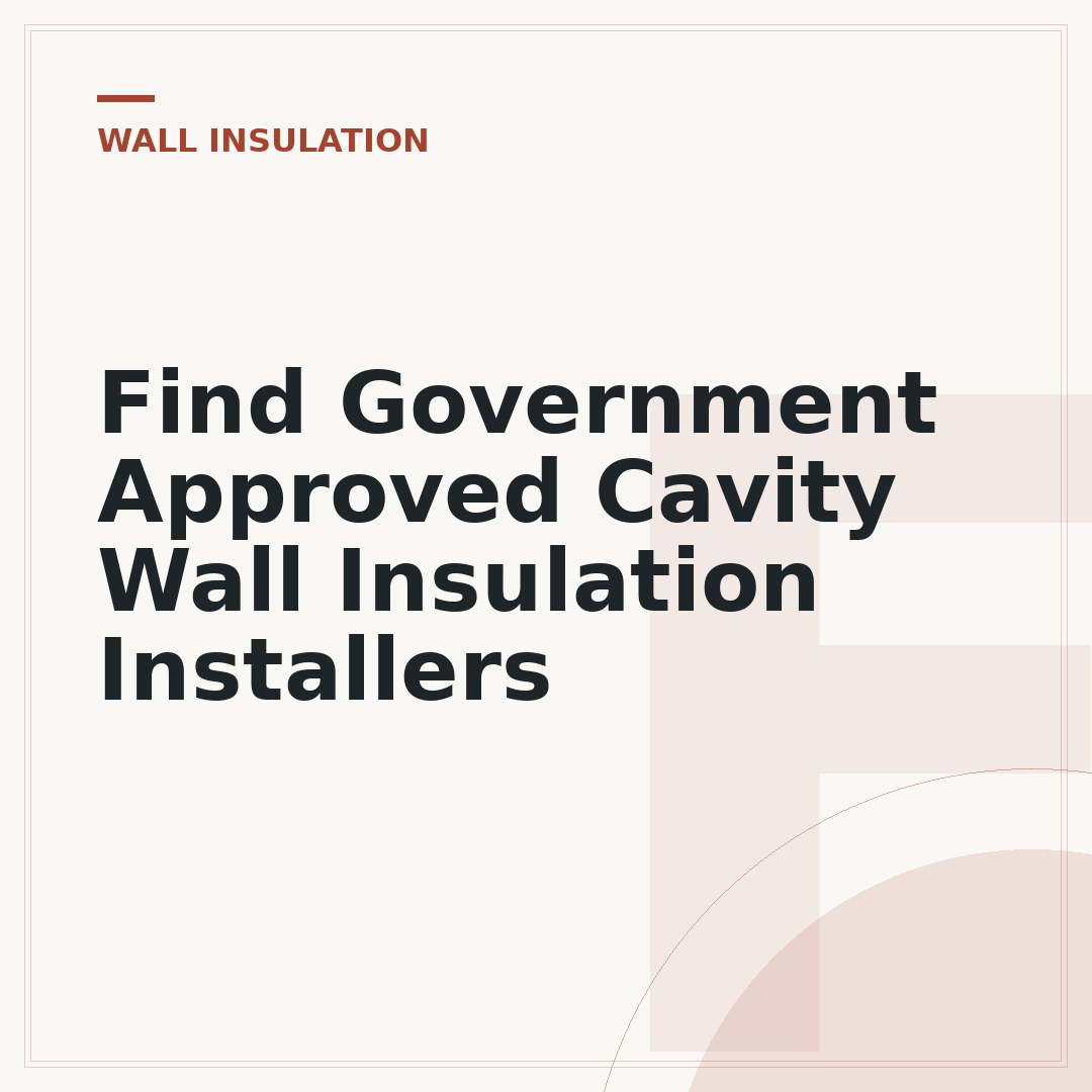 Find Government Approved Cavity Wall Insulation Installers