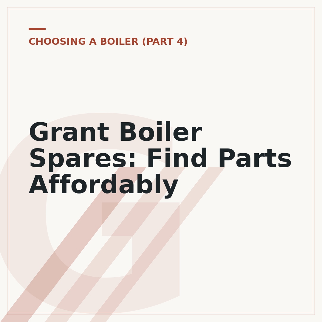 Grant Boiler Spares: Find Parts Affordably