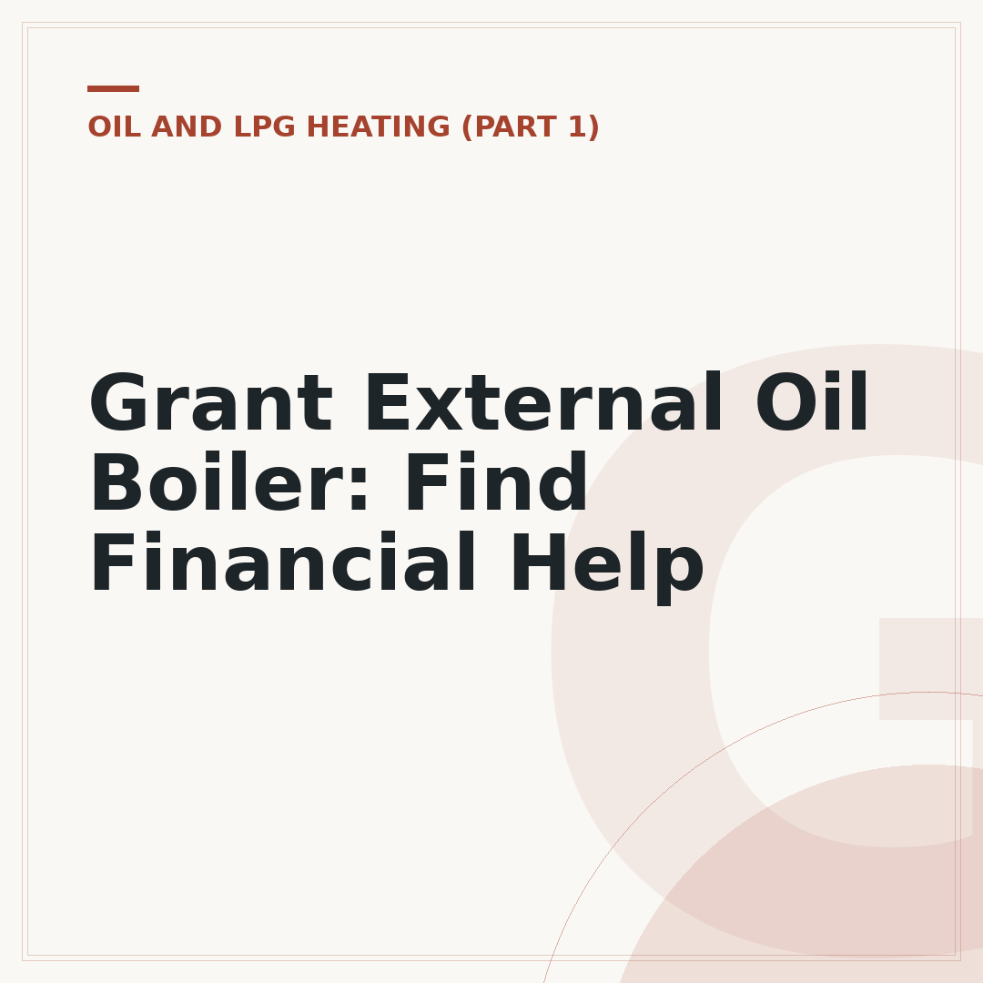 Grant External Oil Boiler: Find Financial Help