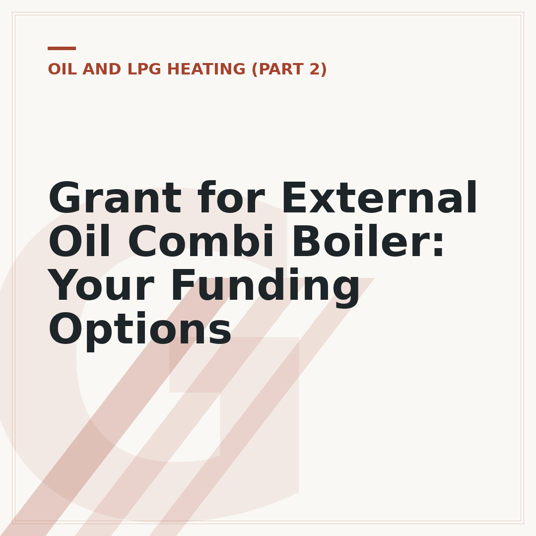 Grant for External Oil Combi Boiler: Your Funding Options