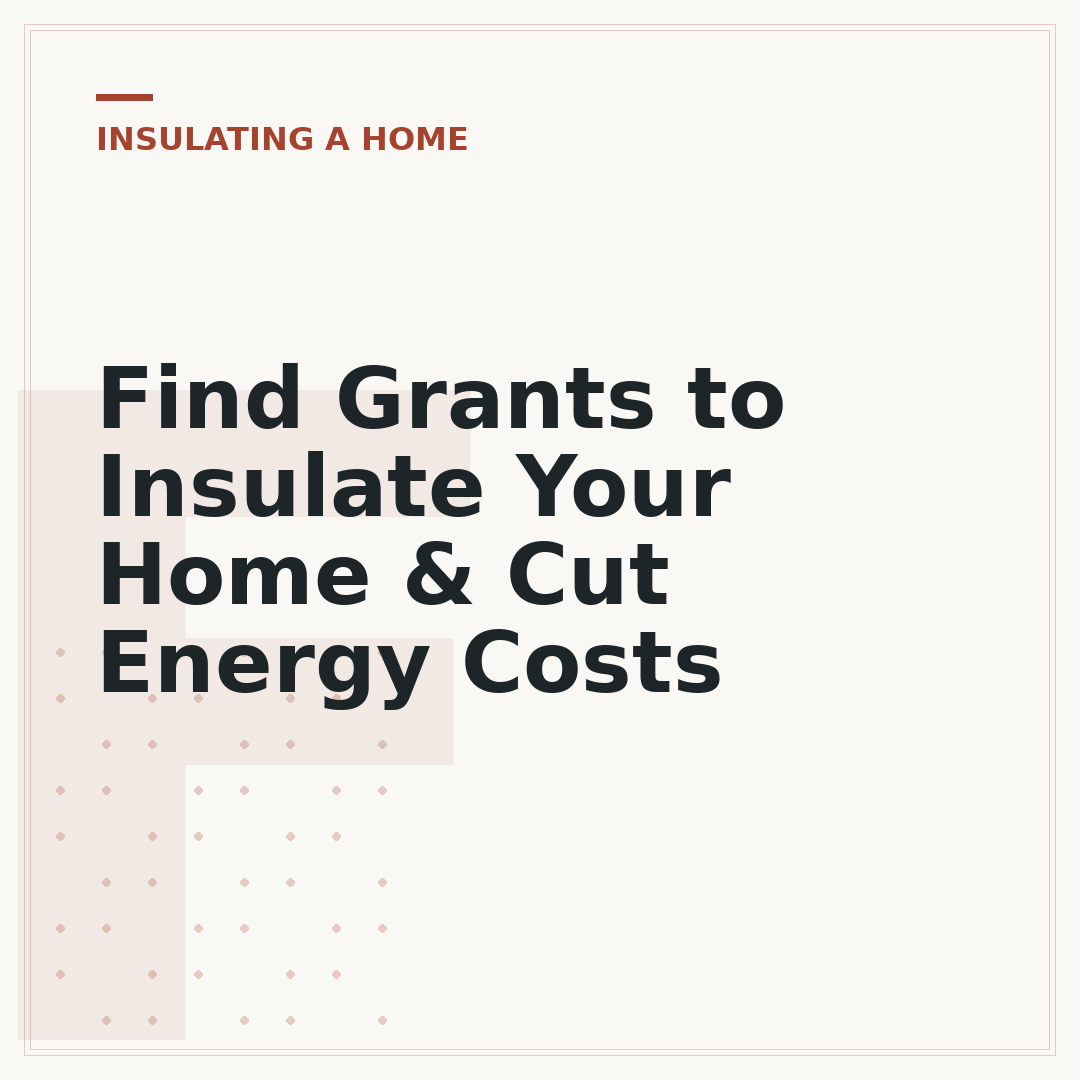 Find Grants to Insulate Your Home & Cut Energy Costs